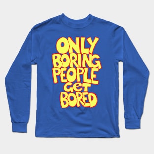 Boring People Long Sleeve T-Shirt